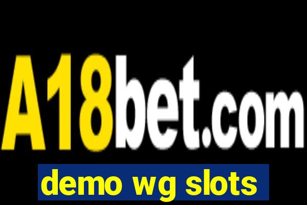 demo wg slots